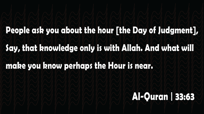 Day-of-Judgment-Knowledge-Surha-Al-Ahzab-Ayat-63-Al-Quran-Quranic-Ayat-Islamic-Quotes